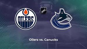 NHL Oilers vs. Canucks