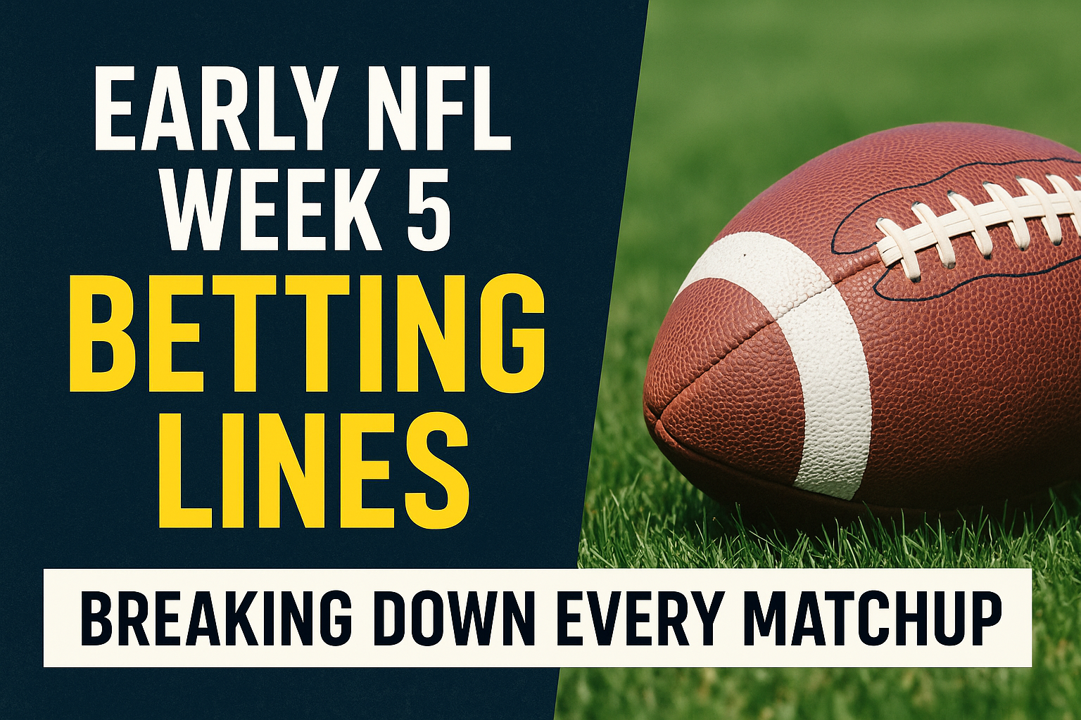Early NFL Week 5 Betting Lines: Breaking Down Every Matchup