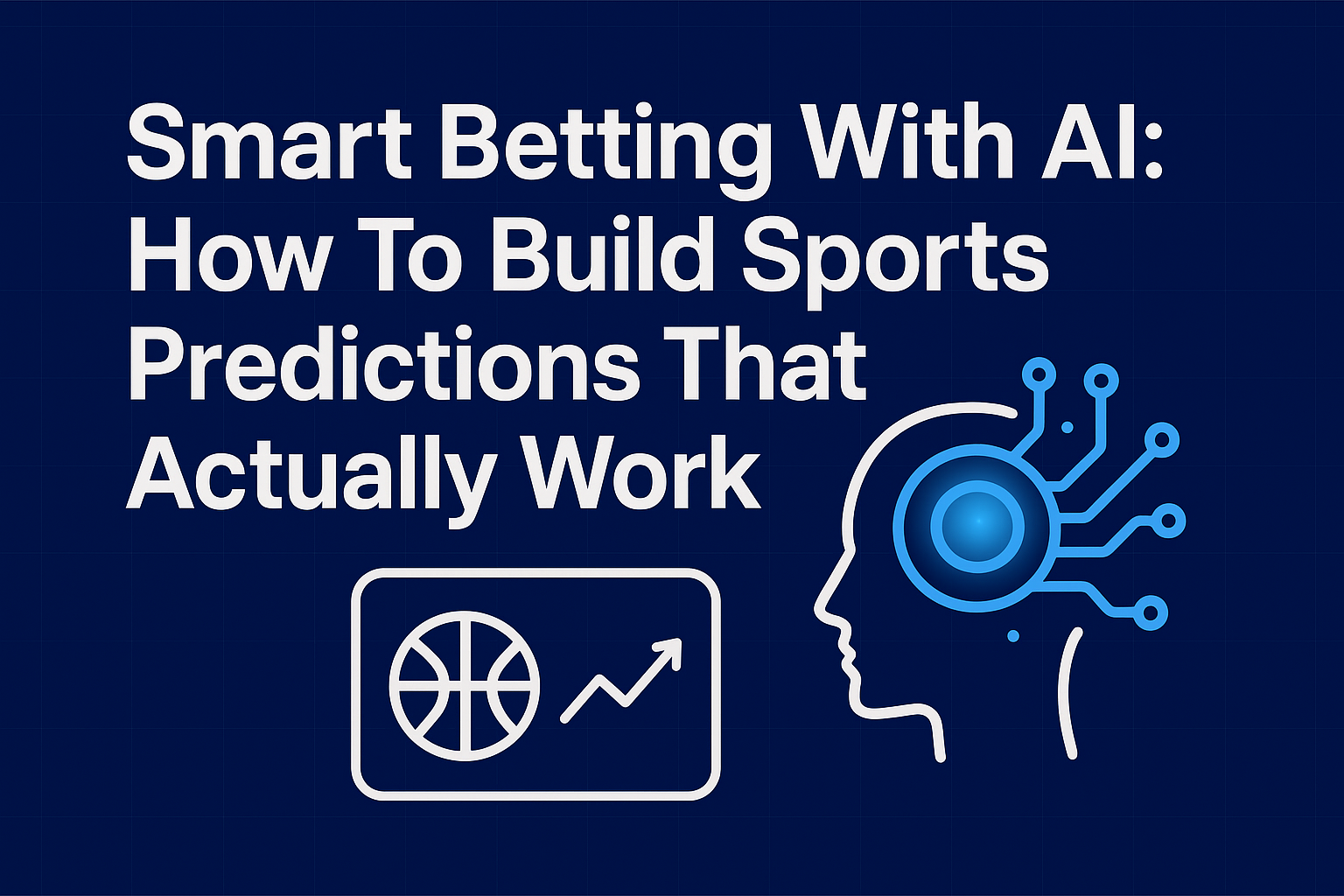 Machine learning sports predictions - How to bet smarter